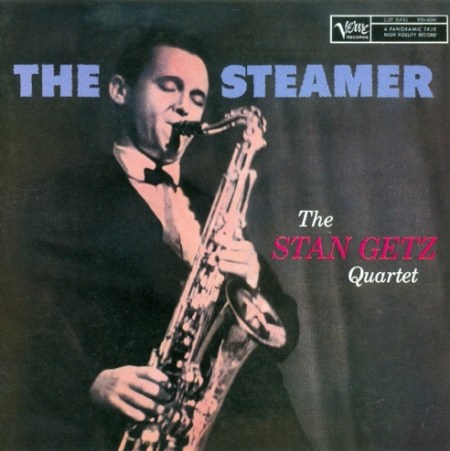 Stan Getz "The Steamer"