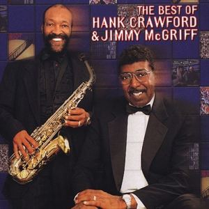 The Best Of Hank Crawford & Jimmy McGriff