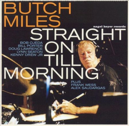 Butch Miles - Straight On 'Till Morning