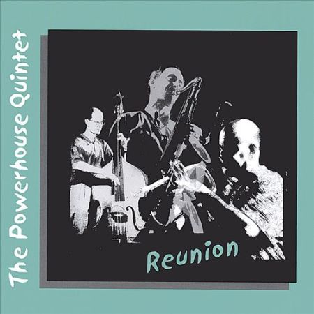 The Powerhouse Quintet "Reunion"
