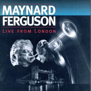 Maynard Ferguson "Live From London" 1993