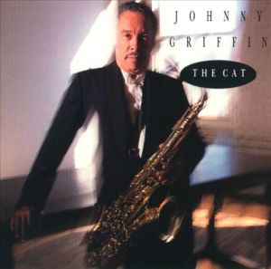Johnny Griffin "The Cat"