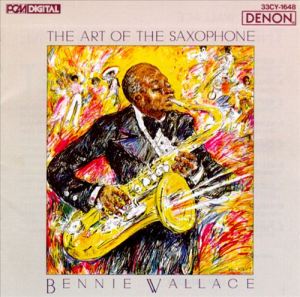 Bennie Wallace "The Art Of The Saxophone" 1987