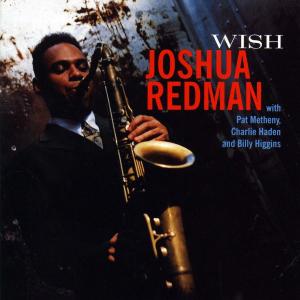 Joshua Redman - Wish - 1993