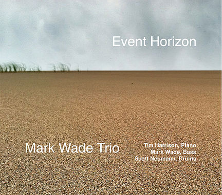 The Mark Wade Trio - Event Horizon