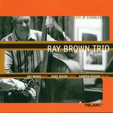 The Ray Brown Trio Live At Starbucks (Recorded in 1992 but released in 2000)